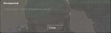 Client Dropped By Server.